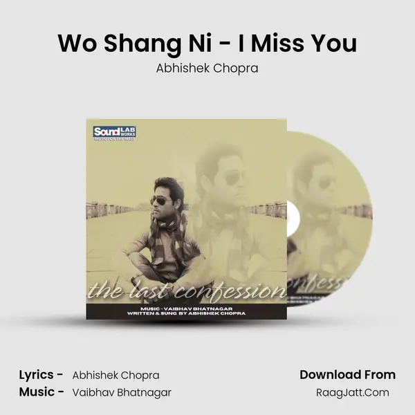 Wo Shang Ni - I Miss You MP3 Song by Abhishek Chopra Cover