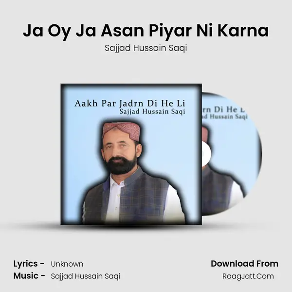 Ja Oy Ja Asan Piyar Ni Karna MP3 Song by Sajjad Hussain Saqi Cover