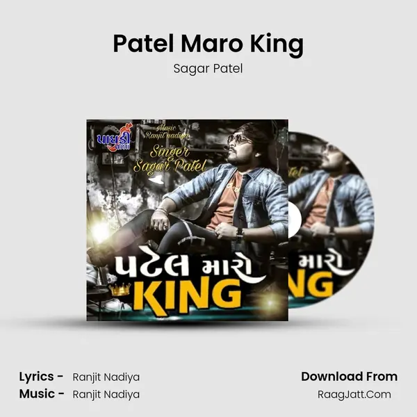 Patel Maro King - Sagar Patel