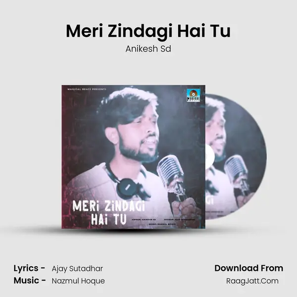 Meri Zindagi Hai Tu mp3 song