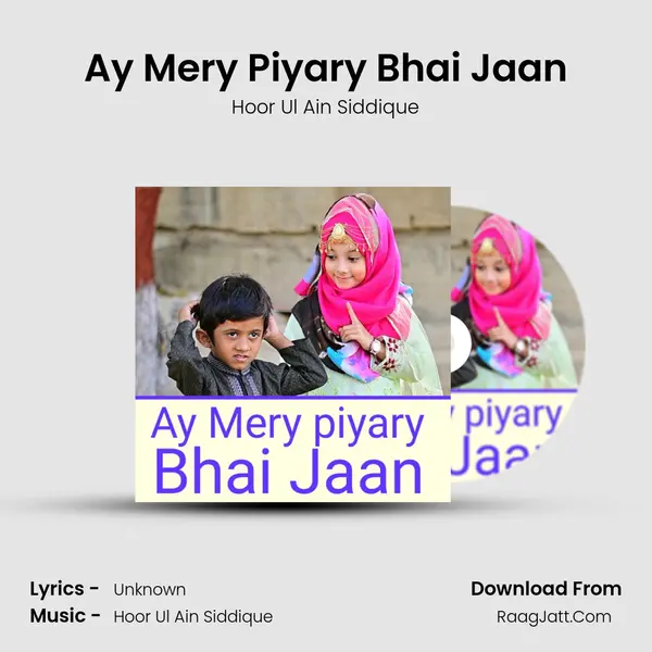 Ay Mery Piyary Bhai Jaan mp3 song