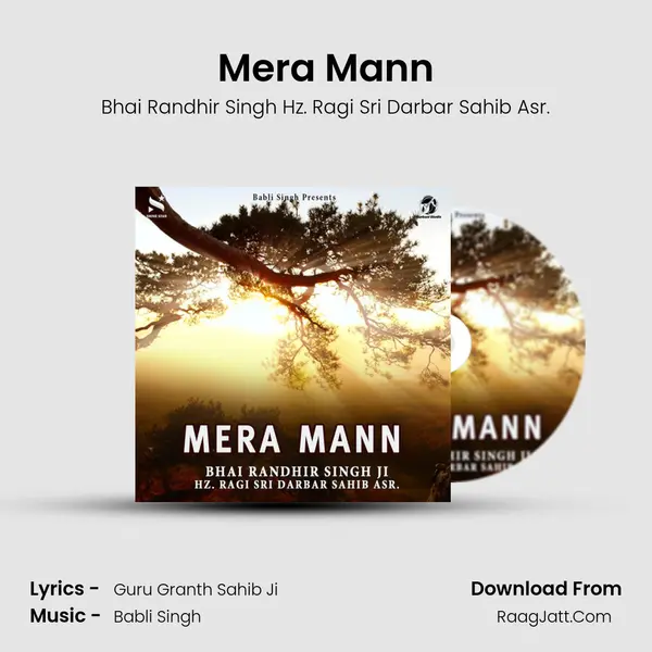 Mera Mann - Bhai Randhir Singh Hz. Ragi Sri Darbar Sahib Asr.
