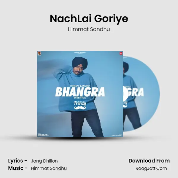NachLai Goriye MP3 Song by Himmat Sandhu Cover
