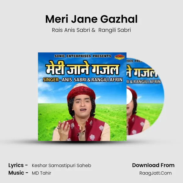 Meri Jane Gazhal - Rais Anis Sabri