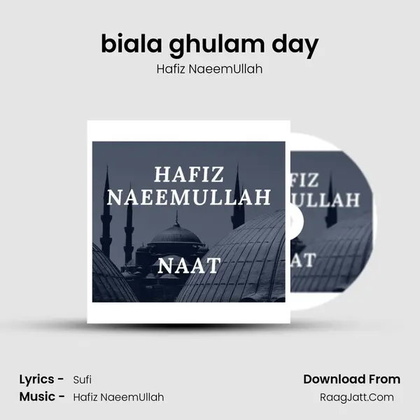 biala ghulam day MP3 Song by Hafiz NaeemUllah Cover