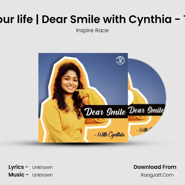 Our thoughts defines our life | Dear Smile with Cynthia - Tamil Podcast | DS 007 MP3 Song by Inspire Race Cover