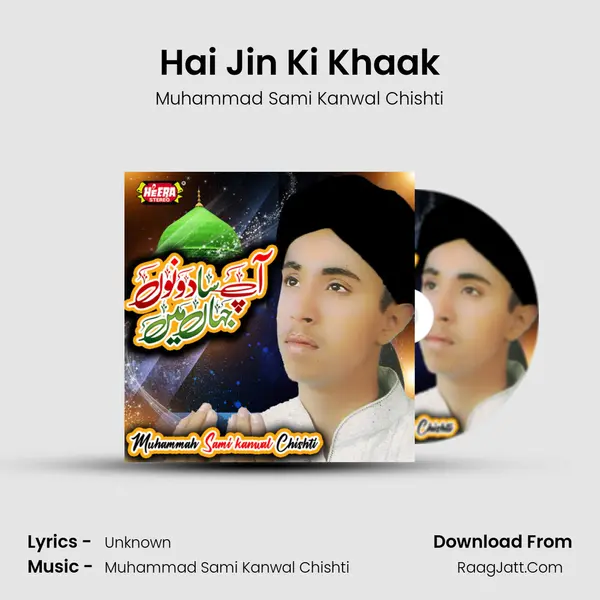Hai Jin Ki Khaak MP3 Song by Muhammad Sami Kanwal Chishti Cover