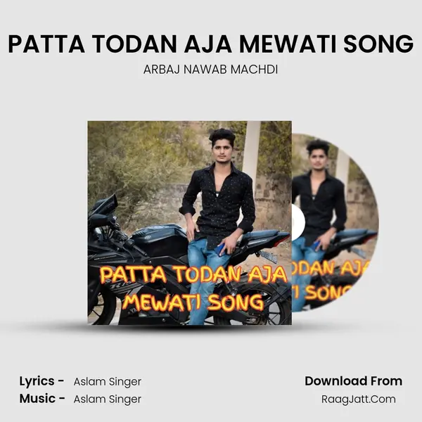 PATTA TODAN AJA MEWATI SONG MP3 Song by ARBAJ NAWAB MACHDI Cover