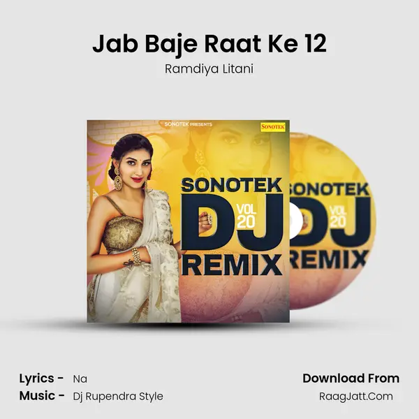 Jab Baje Raat Ke 12 MP3 Song by Ramdiya Litani Cover