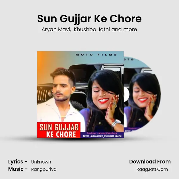 Sun Gujjar Ke Chore - Aryan Mavi