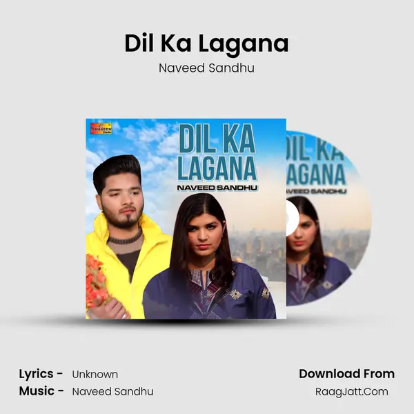 Dil Ka Lagana - Single - Naveed Sandhu