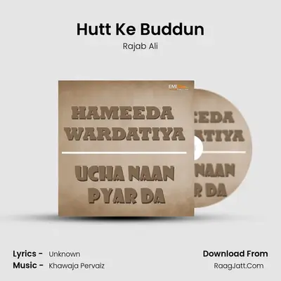 Hutt Ke Buddun MP3 Song by Rajab Ali Cover