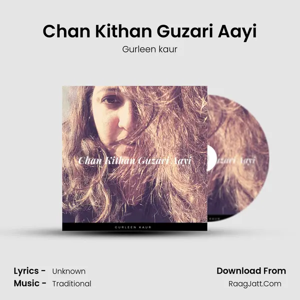 Chan Kithan Guzari Aayi MP3 Song by Gurleen kaur Cover