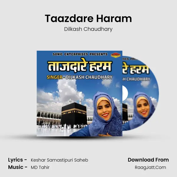 Taazdare Haram MP3 Song by Dilkash Chaudhary Cover