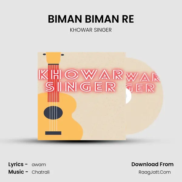 BIMAN BIMAN RE MP3 Song by KHOWAR SINGER Cover