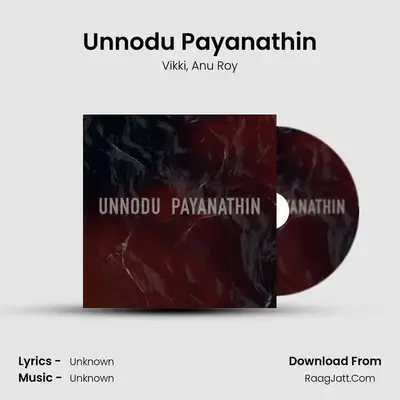 Unnodu Payanathin - Vikki