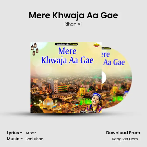 Mere Khwaja Aa Gae mp3 song