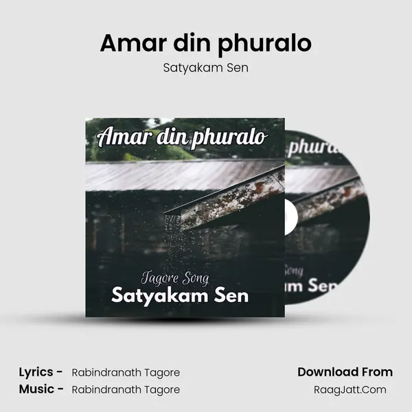 Amar din phuralo - Satyakam Sen