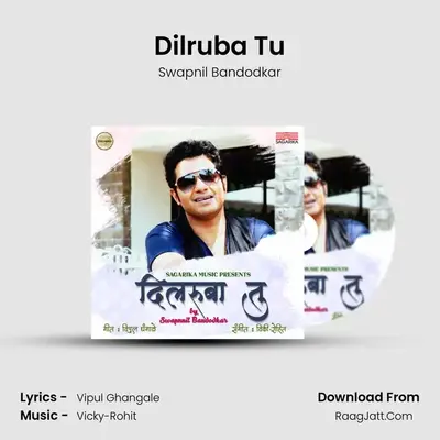 Dilruba Tu - Swapnil Bandodkar