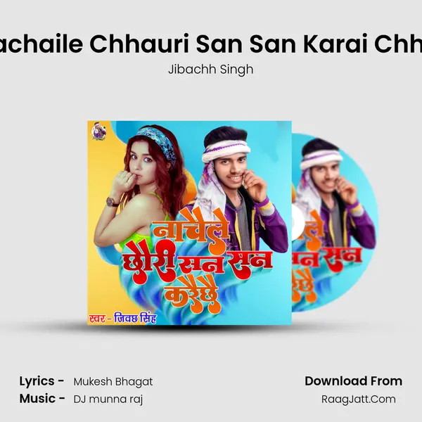 Nachaile Chhauri San San Karai Chhai MP3 Song by Jibachh Singh Cover