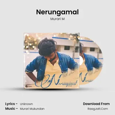 Nerungamal MP3 Song by Murari M Cover