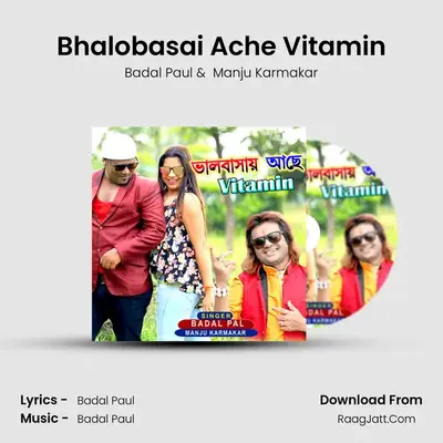 Bhalobasai Ache Vitamin - Badal Paul