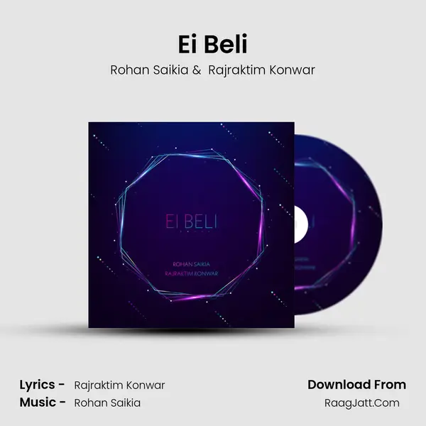 Ei Beli - Rohan Saikia