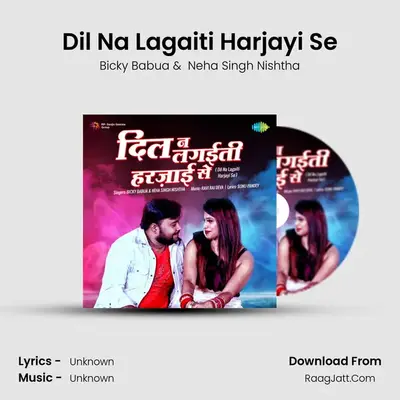Dil Na Lagaiti Harjayi Se Cover