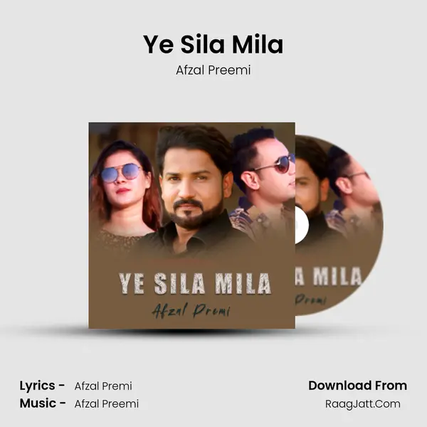 Ye Sila Mila - Afzal Preemi