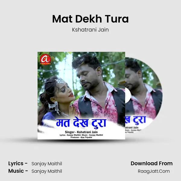 Mat Dekh Tura mp3 song