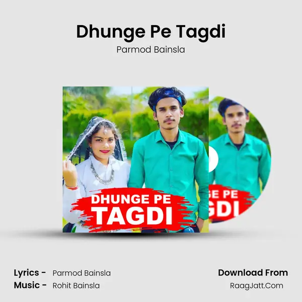 Dhunge Pe Tagdi mp3 song