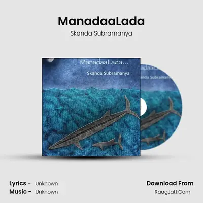 ManadaaLada - Skanda Subramanya
