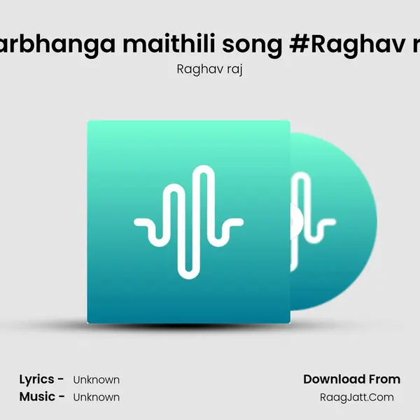 Darbhanga maithili song #Raghav raj MP3 Song by Raghav raj Cover