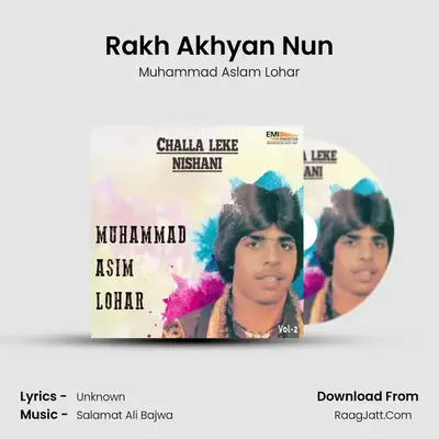 Rakh Akhyan Nun MP3 Song by Muhammad Aslam Lohar Cover