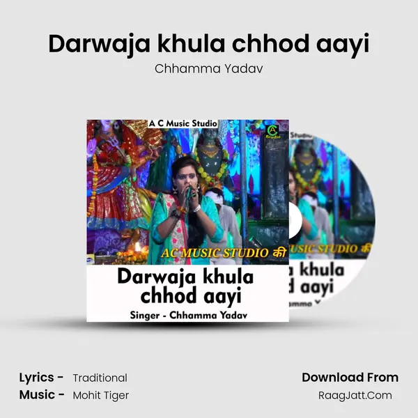 Darwaja khula chhod aayi mp3 song
