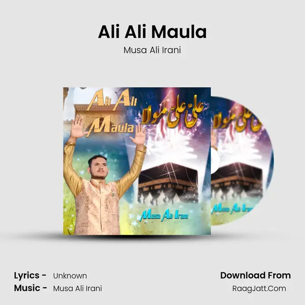Ali Ali Maula - Musa Ali Irani