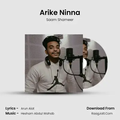 Arike Ninna - Saam Shameer