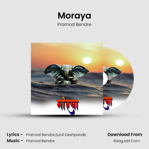 Moraya mp3 song