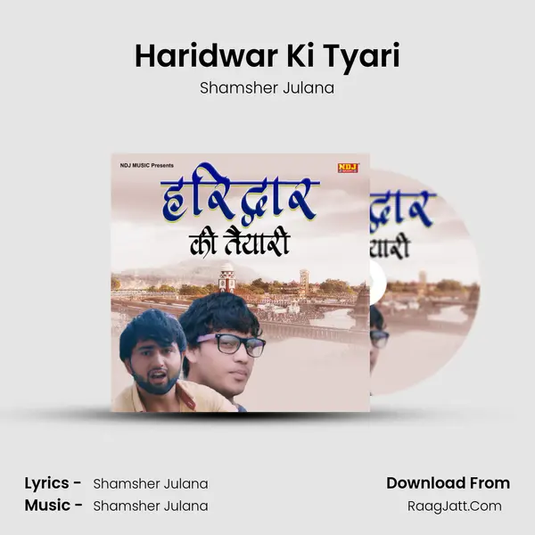 Haridwar Ki Tyari MP3 Song by Shamsher Julana Cover