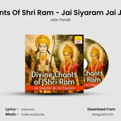 Divine Chants Of Shri Ram - Jai Siyaram Jai Jai Siyaram mp3 song