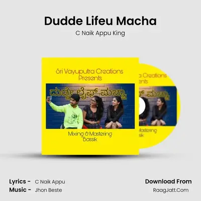 Dudde Lifeu Macha - C Naik Appu King