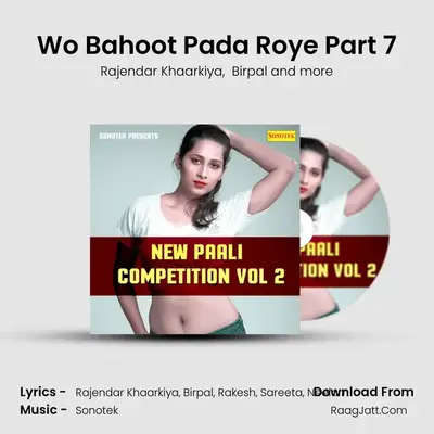 Wo Bahoot Pada Roye Part 7 MP3 Song by Rajendar Khaarkiya Cover