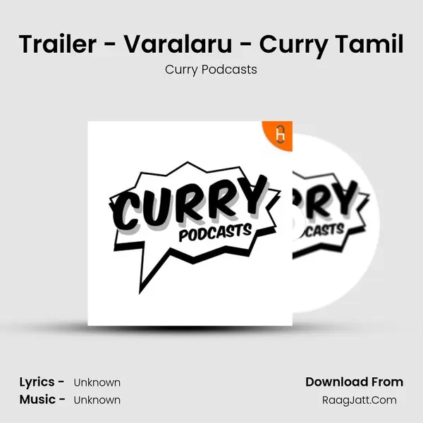 Trailer - Varalaru - Curry Tamil MP3 Song by Curry Podcasts Cover