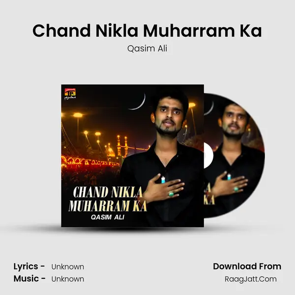 Chand Nikla Muharram Ka MP3 Song by Qasim Ali Cover