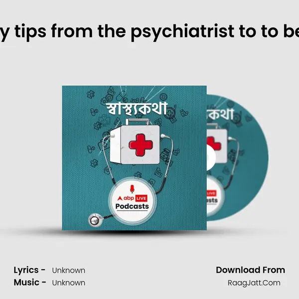 Let's know some easy tips from the psychiatrist to to be mentally healthy a MP3 Song by  Cover