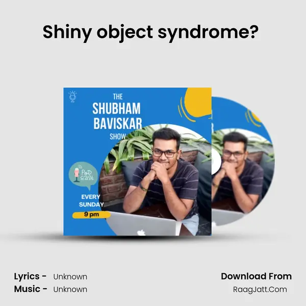Shiny object syndrome? ( the cure ) MP3 Song by  Cover