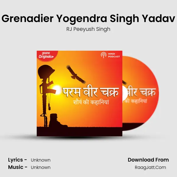 Grenadier Yogendra Singh Yadav mp3 song