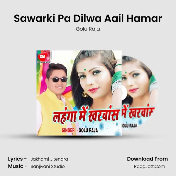 Sawarki Pa Dilwa Aail Hamar MP3 Song by Golu Raja Cover