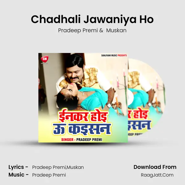 Chadhali Jawaniya Ho MP3 Song by Pradeep Premi Cover