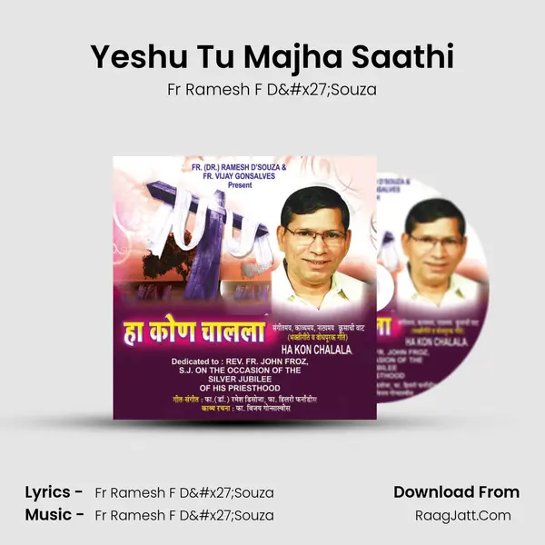 Yeshu Tu Majha Saathi MP3 Song by Fr Ramesh F D'Souza Cover